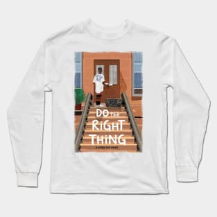 Do The Right Thing Long Sleeve T-Shirt